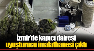 İzmir’de kapıcı dairesi uyuşturucu imalathanesi çıktı
