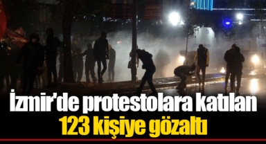 İzmir'de protestolara katılan 123 kişiye gözaltı