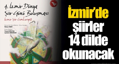 İzmir’de şiirler 14 dilde okunacak
