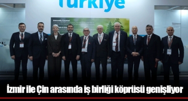 İzmir ile Çin arasında iş birliği köprüsü genişliyor