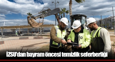 İZSU’dan bayram öncesi temizlik seferberliği