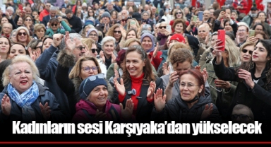 Kadınların sesi Karşıyaka’dan yükselecek