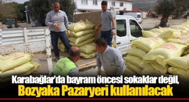 Karabağlar’da bayram öncesi sokaklar değil, Bozyaka Pazaryeri kullanılacak