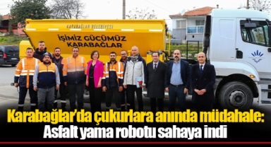Karabağlar’da çukurlara anında müdahale: Asfalt yama robotu sahaya indi
