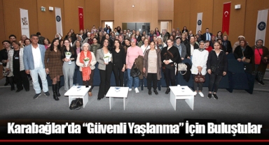 Karabağlar'da “Güvenli Yaşlanma” İçin Buluştular