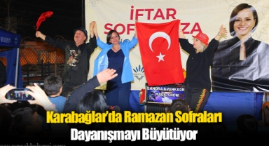 Karabağlar’da Ramazan Sofraları Dayanışmayı Büyütüyor