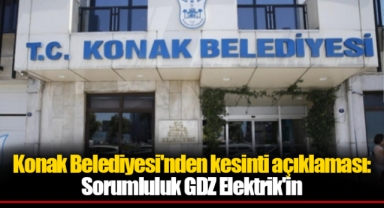 Konak Belediyesi'nden kesinti açıklaması: Sorumluluk GDZ Elektrik'in