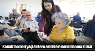 Konak’tan ileri yaştakilere akıllı telefon kullanma kursu