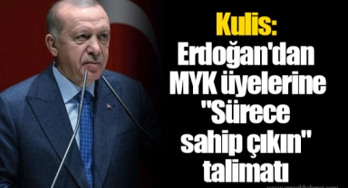 Kulis: Erdoğan'dan MYK üyelerine