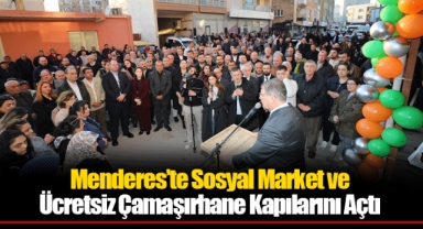 Menderes’te Sosyal Market ve Ücretsiz Çamaşırhane Kapılarını Açtı