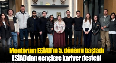 Mentörüm ESİAD’ın 5. dönemi başladı