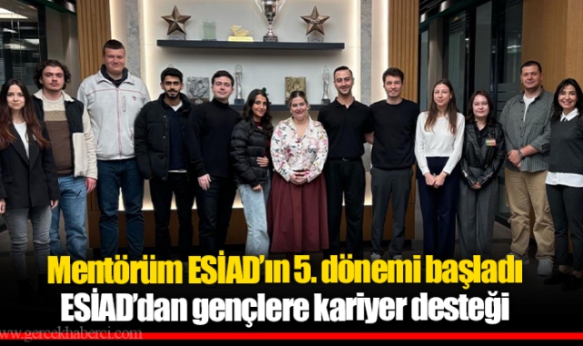 Mentörüm ESİAD’ın 5. dönemi başladı
