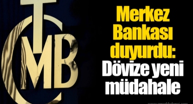 Merkez Bankası duyurdu: Dövize yeni müdahale