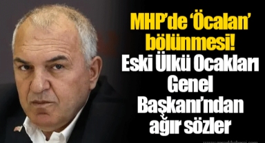 MHP’de ‘Öcalan’ bölünmesi! Eski Ülkü Ocakları Genel Başkanı’ndan ağır sözler