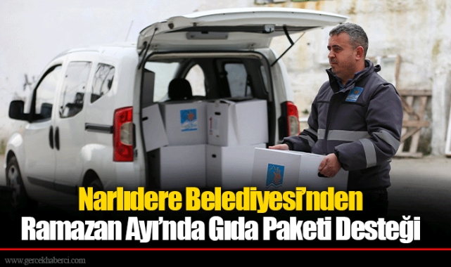 Narlıdere Belediyesi’nden Ramazan Ayı’nda Gıda Paketi Desteği