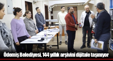 Ödemiş Belediyesi, 144 yıllık arşivini dijitale taşınıyor