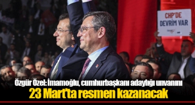 Özgür Özel: İmamoğlu, cumhurbaşkanı adaylığı unvanını 23 Mart'ta resmen kazanacak
