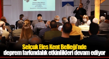 Selçuk Efes Kent Belleği’nde deprem farkındalık etkinlikleri devam ediyor