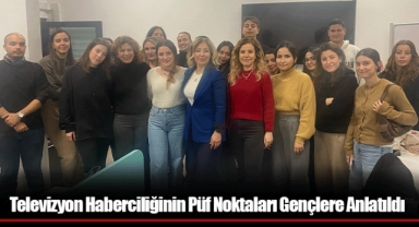 Televizyon Haberciliğinin Püf Noktaları Gençlere Anlatıldı