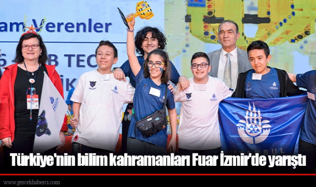 Türkiye'nin bilim kahramanları Fuar İzmir'de yarıştı