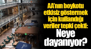 AA’nın boykotu etkisiz göstermek için kullandığı veriler tepki çekti: Neye dayanıyor?