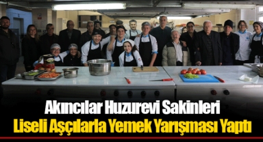 Akıncılar Huzurevi Sakinleri Liseli Aşçılarla Yemek Yarışması Yaptı