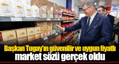 Başkan Tugay’ın güvenilir ve uygun fiyatlı market sözü gerçek oldu