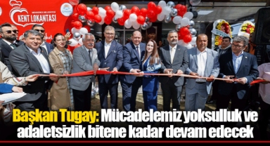 Başkan Tugay: Mücadelemiz yoksulluk ve adaletsizlik bitene kadar devam edecek