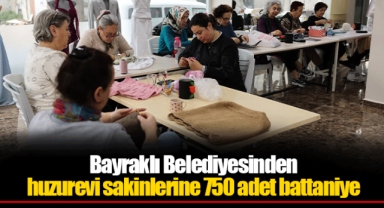 Bayraklı Belediyesinden huzurevi sakinlerine 750 adet battaniye