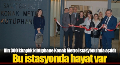 Bin 300 kitaplık kütüphane Konak Metro İstasyonu’nda açıldı
