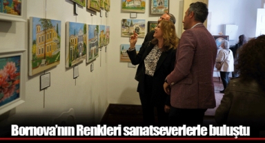 Bornova’nın Renkleri sanatseverlerle buluştu