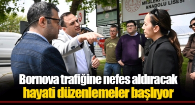 Bornova trafiğine nefes aldıracak hayati düzenlemeler başlıyor