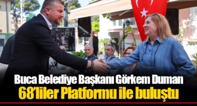 Buca Belediye Başkanı Görkem Duman 68’liler Platformu ile buluştu