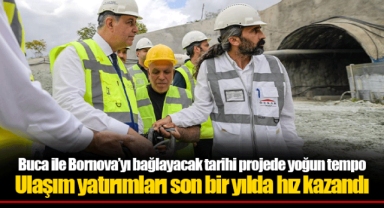 Buca ile Bornova’yı bağlayacak tarihi projede yoğun tempo
