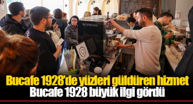 Bucafe 1928’de yüzleri güldüren hizmet