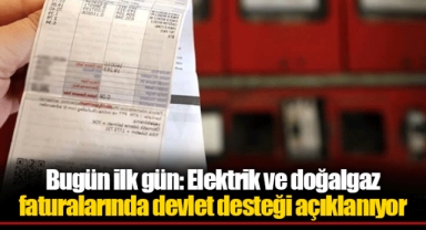 Bugün ilk gün: Elektrik ve doğalgaz faturalarında devlet desteği açıklanıyor