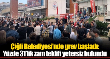 Çiğli Belediyesi’nde grev başladı: Yüzde 31’lik zam teklifi yetersiz bulundu