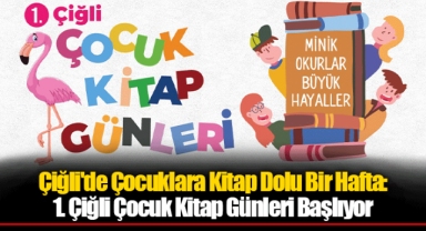 Çiğli'de Çocuklara Kitap Dolu Bir Hafta: 1. Çiğli Çocuk Kitap Günleri Başlıyor