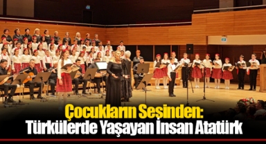 Çocukların Sesinden: Türkülerde Yaşayan İnsan Atatürk