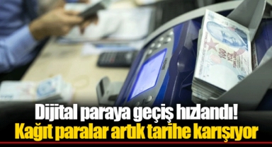 Dijital paraya geçiş hızlandı! Kağıt paralar artık tarihe karışıyor