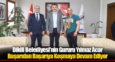 Dikili Belediyesi’nin Gururu Yılmaz Acar Başarıdan Başarıya Koşmaya Devam Ediyor