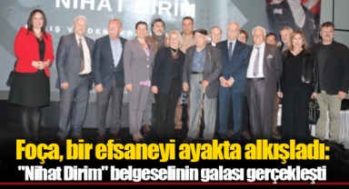 Foça, bir efsaneyi ayakta alkışladı:
