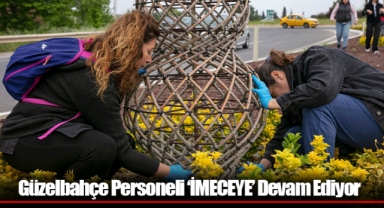 Güzelbahçe Personeli ‘İMECEYE’ Devam Ediyor