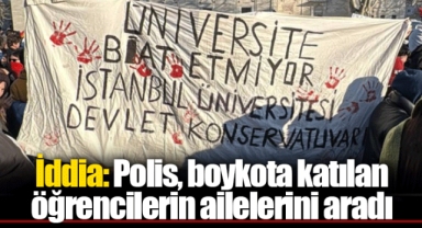 İddia: Polis, boykota katılan öğrencilerin ailelerini aradı
