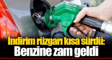 İndirim rüzgarı kısa sürdü: Benzine zam geldi