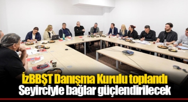 İzBBŞT Danışma Kurulu toplandı
