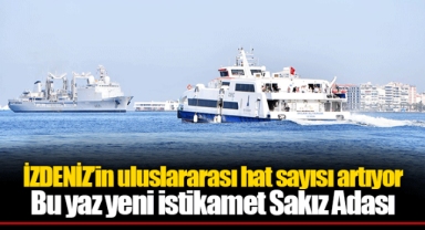 İZDENİZ’in uluslararası hat sayısı artıyor
