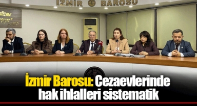 İzmir Barosu: Cezaevlerinde hak ihlalleri sistematik