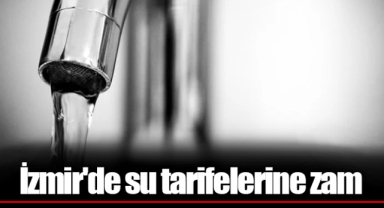 İzmir'de su tarifelerine zam