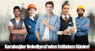 Karabağlar Belediyesi’nden İstihdam Günleri